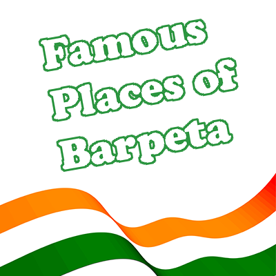 Famous Places of Barpeta