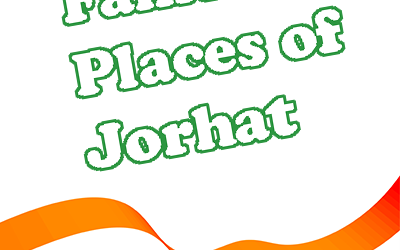 Famous Places of Jorhat