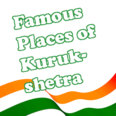 Famous Places of Kurukshetra