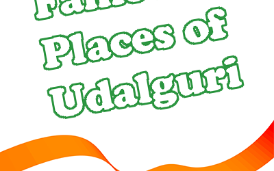 Famous Places of Udalguri