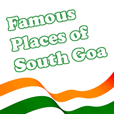 Famous Places of South Goa