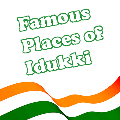 Famous Places of a Idukki