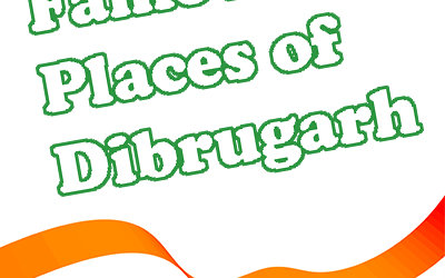 Famous Places of Dibrugarh