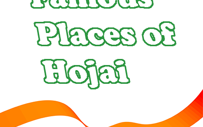 Famous Places of Hojai