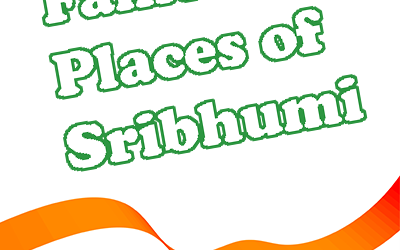 Famous Places of Sribhumi