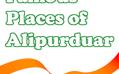 Famous Places of Alipurduar