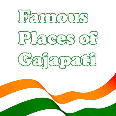 Famous Places of Gajapati