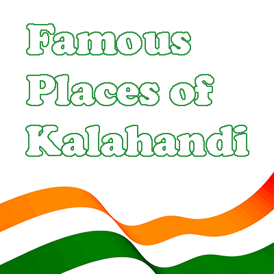 Famous Places of Kalahandi