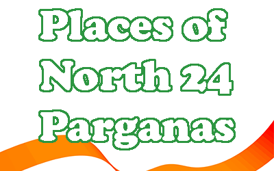Famous Places of North 24 Parganas