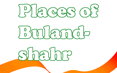 Best Places To Visit In Bulandshahr