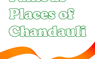Best Places To Visit In Chandauli