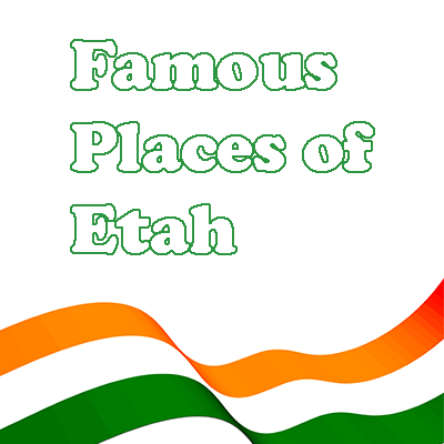 Famous Places of Etah