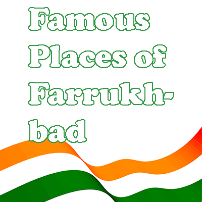 Famous Places of Farrukhabad