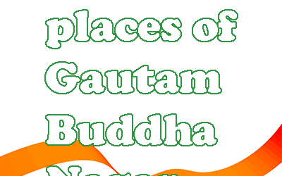 Famous Places of Gautam Buddha Nagar