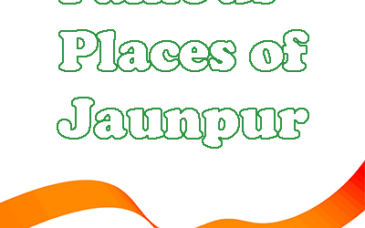 Famous Places of Jaunpur