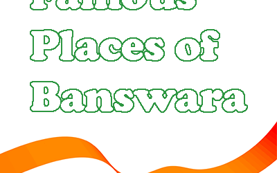 Famous Places of Banswara