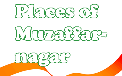 Famous Places of Muzaffarnagar