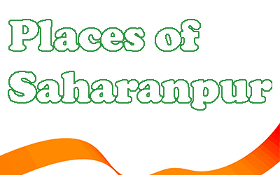 Famous Places of Saharanpur