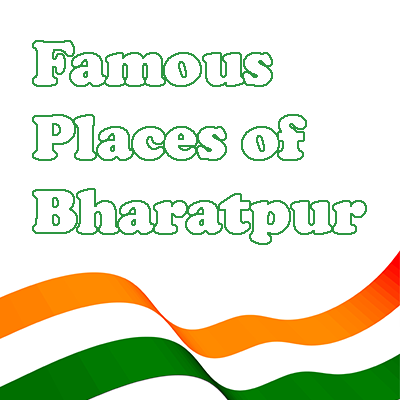 Famous Places of Bharatpur