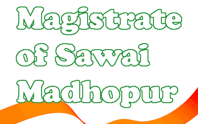 District Magistrate of Sawai Madhopur