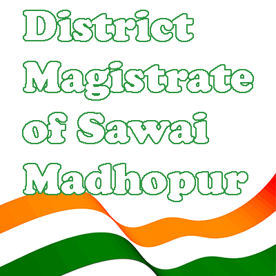 District Magistrate of Sawai Madhopur