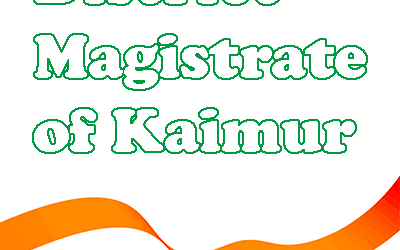 District Magistrate of Kaimur