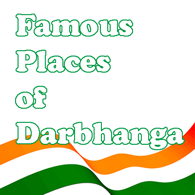 Best Places To Visit In Darbhanga