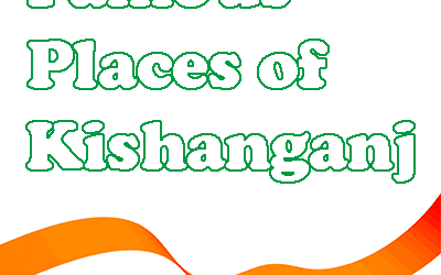 Best Places To Visit In Kishanganj