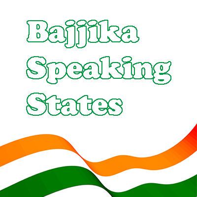 Bajjika Speaking States