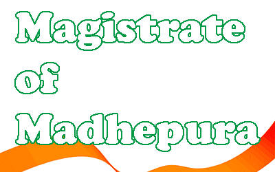 District Magistrate of Madhepura